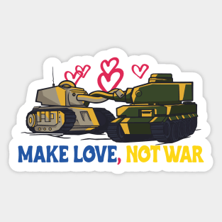 Make Love Not War Tanks Ukrainian I Stand' With Ukraine Sticker